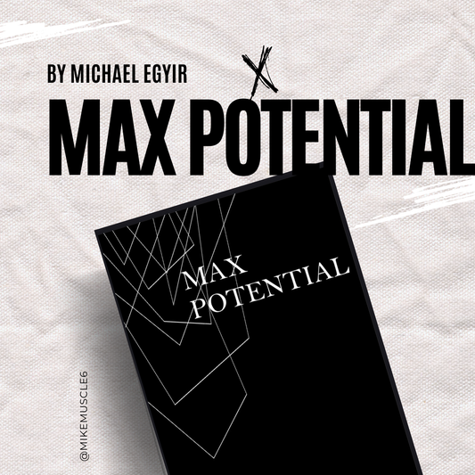 Max Potential By Michael Egyir